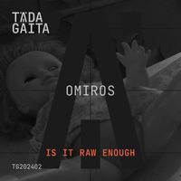 Omiros - Is It Raw Enough