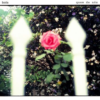 Bola - Quem de Nós