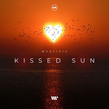Mystific - Kissed Sun