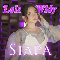 Lala Widy - Siapa