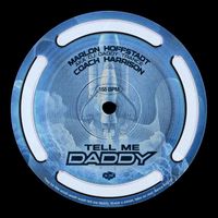 Marlon Hoffstadt - Tell Me Daddy