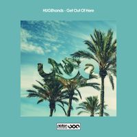 HUGEhands - Get Out Of Here