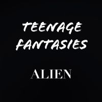 Conor Furlong - Teenage Fantasies / Alien