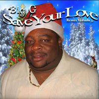 Big G - Save Your Love Remix Version 3
