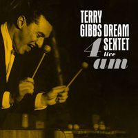 Terry Gibbs - 4am (Live)