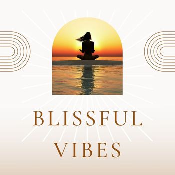 Peaceful Music - Blissful Vibes: Ultimate Music for Yoga Sessions & Stressfree Mindfulness