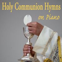 The O'Neill Brothers Group - Holy Communion Hymns on Piano