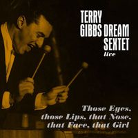 Terry Gibbs - Those Eyes (Live)