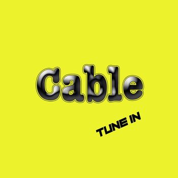 Cable - Tune In