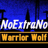 NoExtraNo - Warrior Wolf