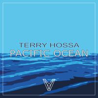 Terry Hossa - Pacific Ocean