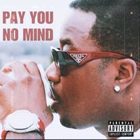Troy Ave - Pay You No Mind (Explicit)