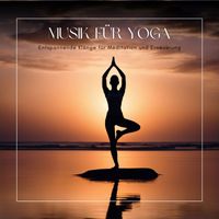 Entspannungsmusik Universe - Musik für Yoga: Entspannende Klänge für Meditation und Erneuerung