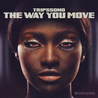 Tripssono - The Way You Move