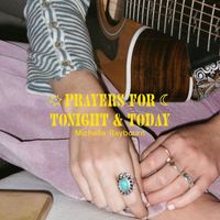 Michelle Raybourn - Prayers for Tonight & Today