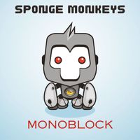 Sponge Monkeys - Monoblock