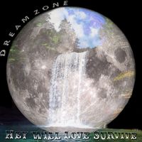 Dream Zone - Hey! Will Love Survive?