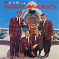 The Beau-Marks - The High Flying Beau-Marks