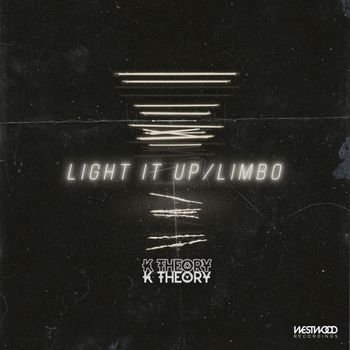 K Theory - Light It Up / Limbo