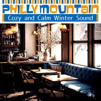 Philly Mountain - Cozy and Calm Winter Sound