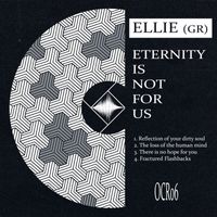 Ellie(GR) - Eternity Is Not for Us