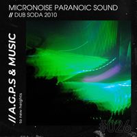 Micronoise Paranoic Sound - Dub Soda 2010