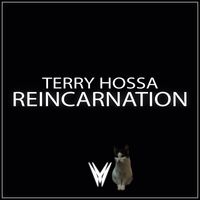 Terry Hossa - Reincarnation