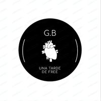 G.B - UNA TARDE DE FREE (Explicit)