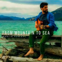 Martín Fuster - From Mountain To Sea (Edición Deluxe)