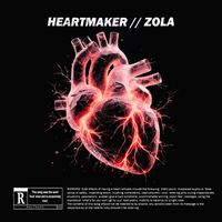 Zola - Heartmaker (Explicit)