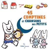 Le Chœur des Enfants - 45 comptines et chansons des petits