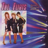 The Flirts - Blondes, Brunettes & Redheads