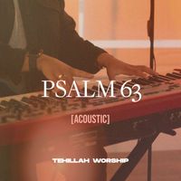 Tehillah Worship - Psalm 63 (Acoustic)