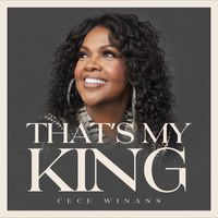 Cece Winans - That's My King