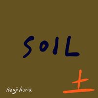 Kenji Kariu - Soil