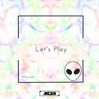 Macsan - Let's Play