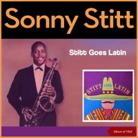 Sonny Stitt - Stitt goes Latin (Album of 1962)