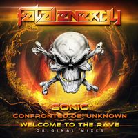 Sonic - Confronted De' Unknown / Welcome To The Rave