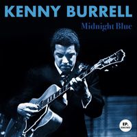 Kenny Burrell - Midnight Blue (Remastered)