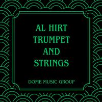 Al Hirt - Trumpet And Strings