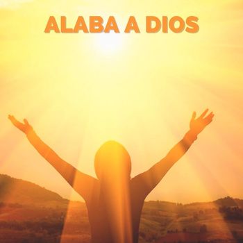Musica Cristiana - Alaba A Dios