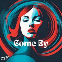 DSTX - Come By