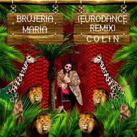 Colin - Brujería María (Eurodance Remix)