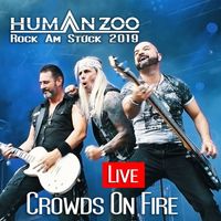 Human Zoo - Crowd's On Fire (Live - Rock Am Stück 2019)