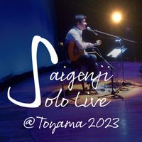 Saigenji - Saigenji solo Live @ Toyama 2023