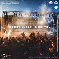 ZOOGY BLESS - Miss You