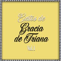 Gracia De Triana - Exitos de Gracia de Triana Vol.1