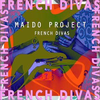 Maido Project - French Divas