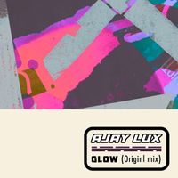 Ajay Lux - Glow