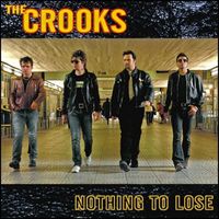 The Crooks - Nothing to Lose